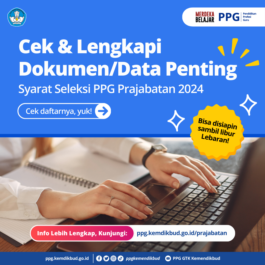 Read more about the article Cek & Lengkapi Dokumen/ Data Penting PPG Prajabatan 2024!